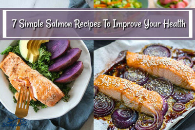 7 Simple Salmon Recipes To Improve Your Health