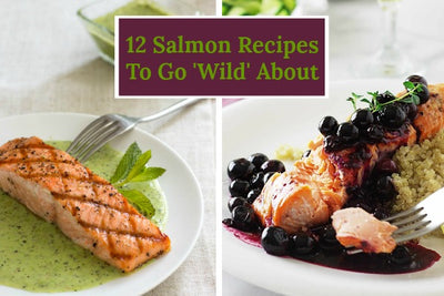 12 Salmon Recipes To Go 'Wild' About